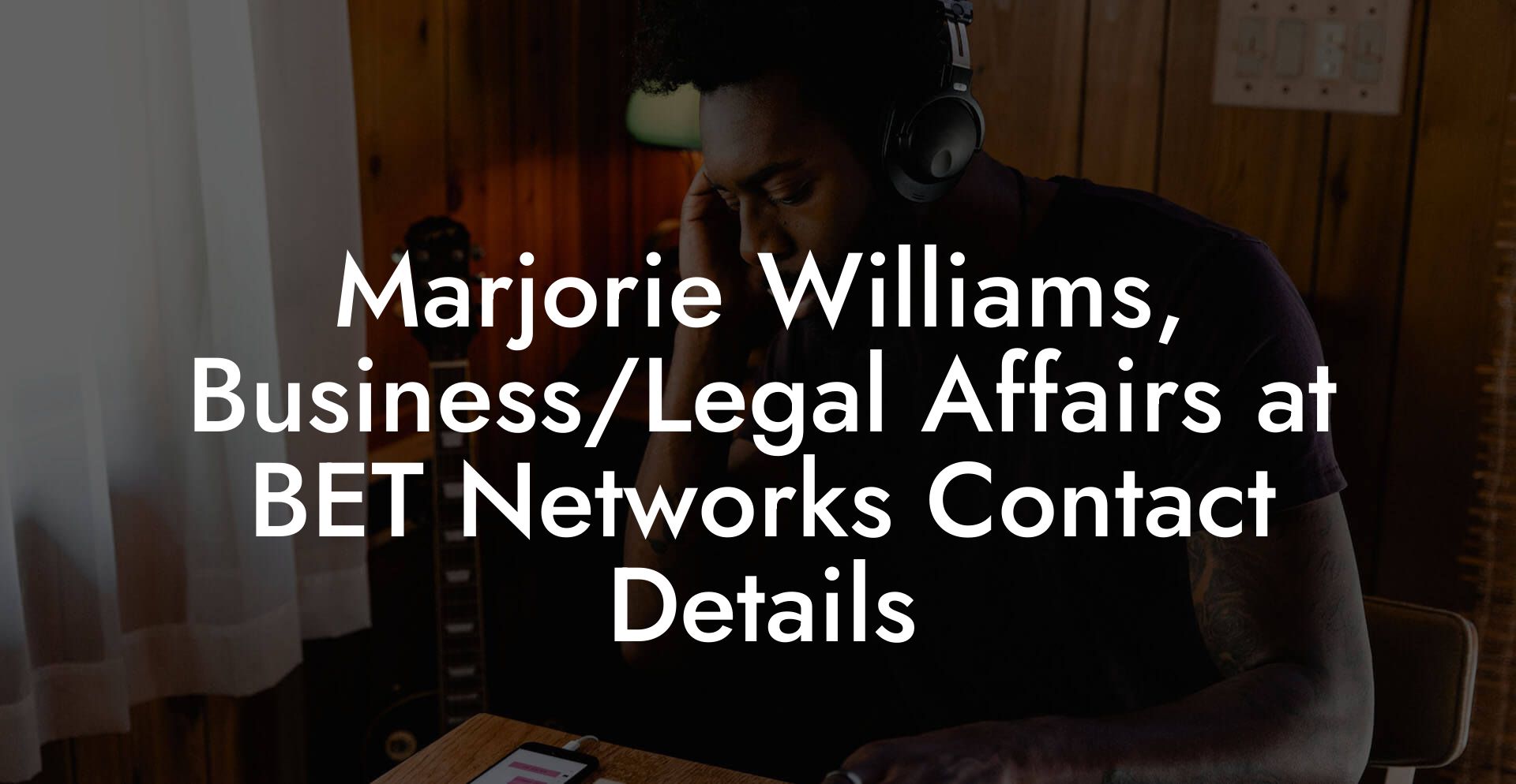 Marjorie Williams, Business/Legal Affairs at BET Networks Contact Details