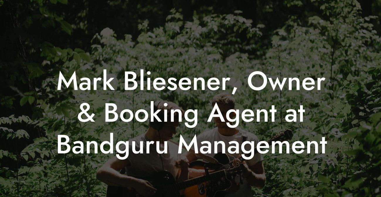 Mark Bliesener, Owner & Booking Agent at Bandguru Management