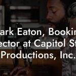 Mark Eaton, Booking Director at Capitol Steps Productions, Inc.
