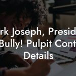 Mark Joseph, President at Bully! Pulpit Contact Details