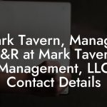 Mark Tavern, Manager A&R at Mark Tavern Management, LLC Contact Details