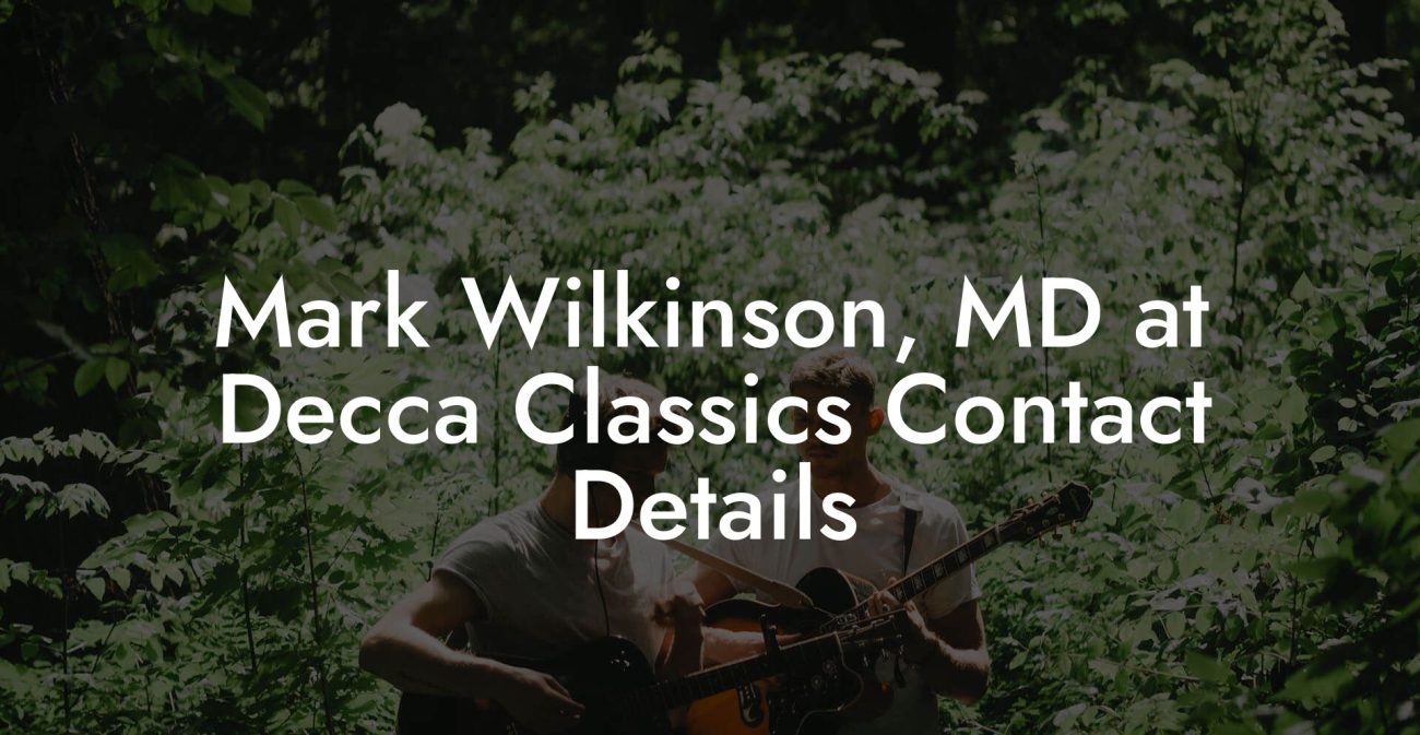 Mark Wilkinson, MD at Decca Classics Contact Details