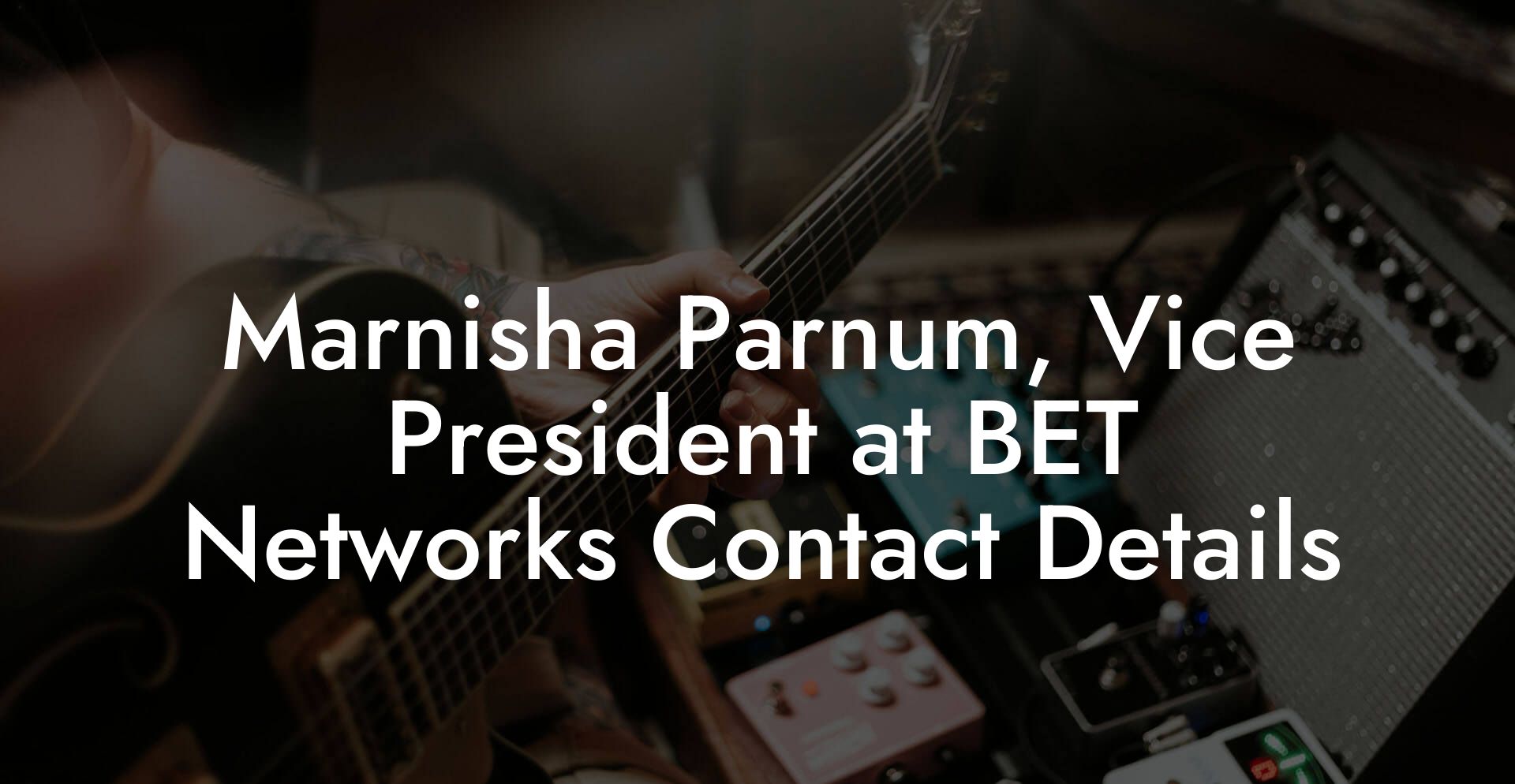 Marnisha Parnum, Vice President at BET Networks Contact Details