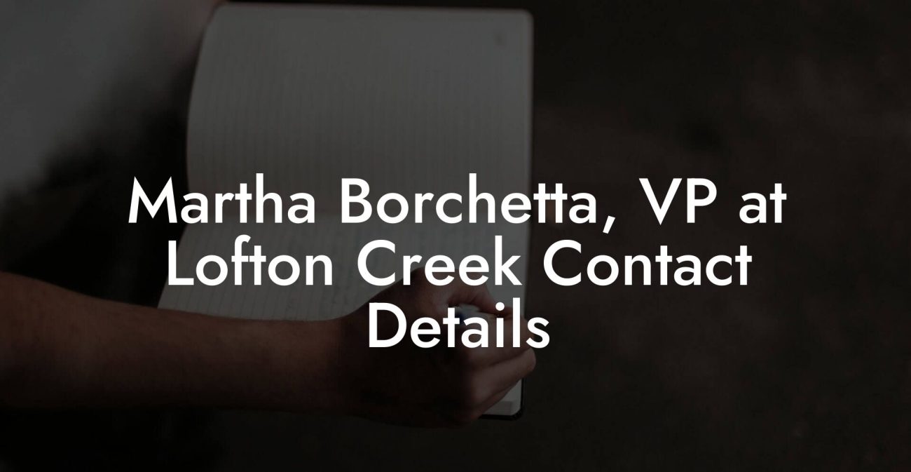 Martha Borchetta, VP at Lofton Creek Contact Details