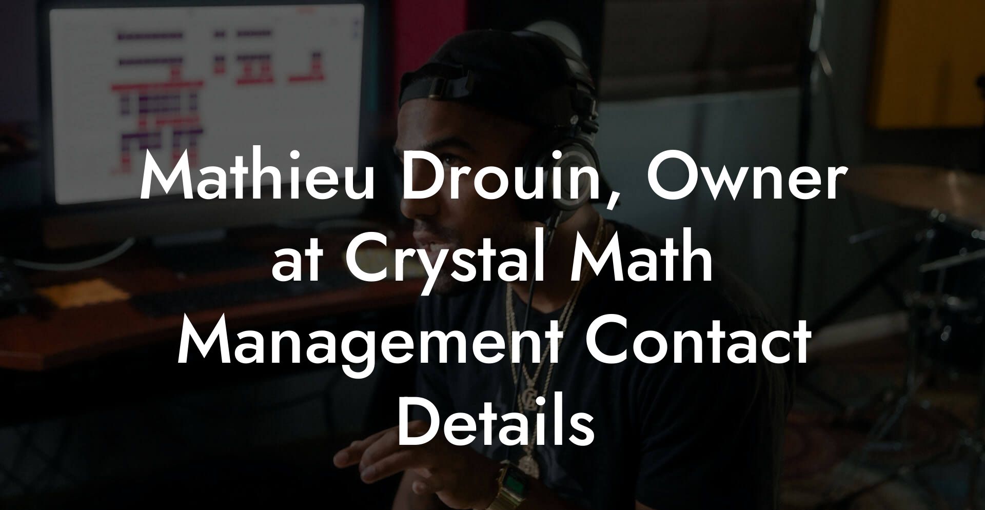 Mathieu Drouin, Owner at Crystal Math Management Contact Details