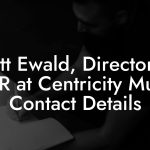 Matt Ewald, Director of A&R at Centricity Music Contact Details