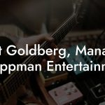 Matt Goldberg, Manager at Lippman Entertainment