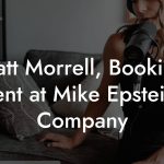 Matt Morrell, Booking Agent at Mike Epstein & Company