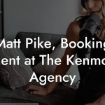 Matt Pike, Booking Agent at The Kenmore Agency