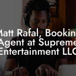 Matt Rafal, Booking Agent at Supreme Entertainment LLC