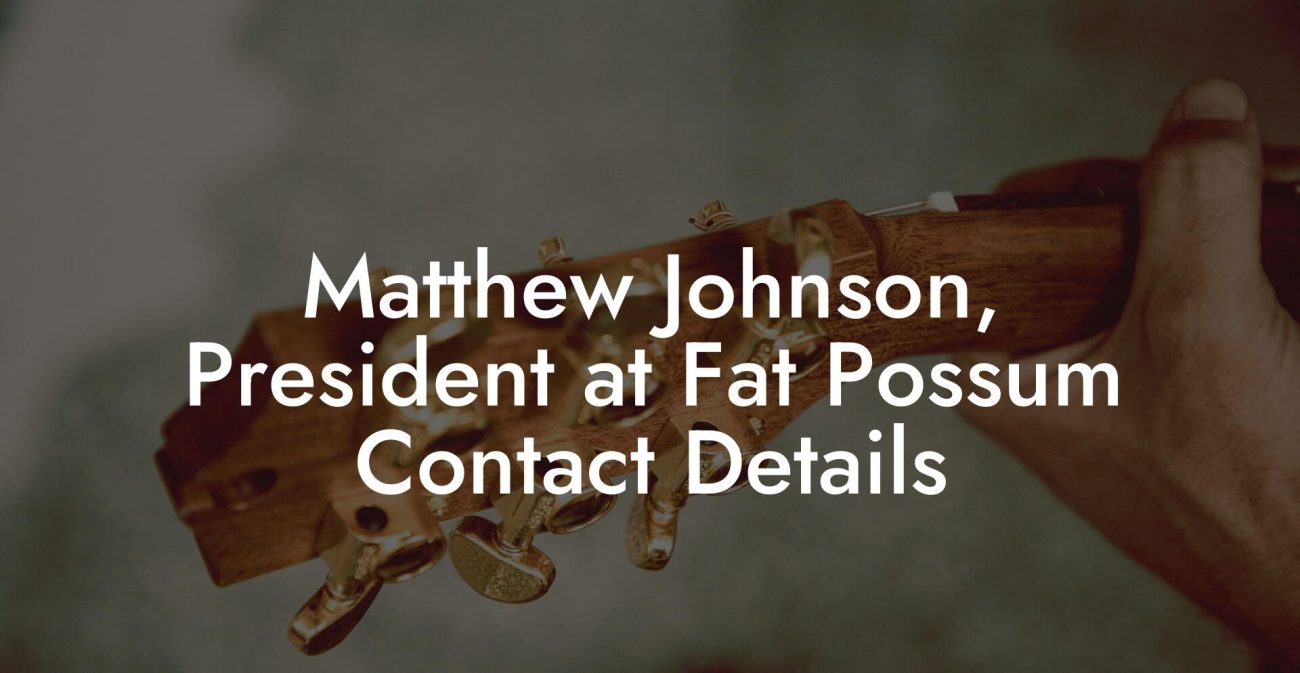 Matthew Johnson, President at Fat Possum Contact Details