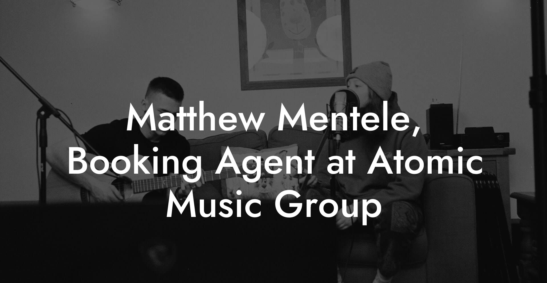 Matthew Mentele, Booking Agent at Atomic Music Group