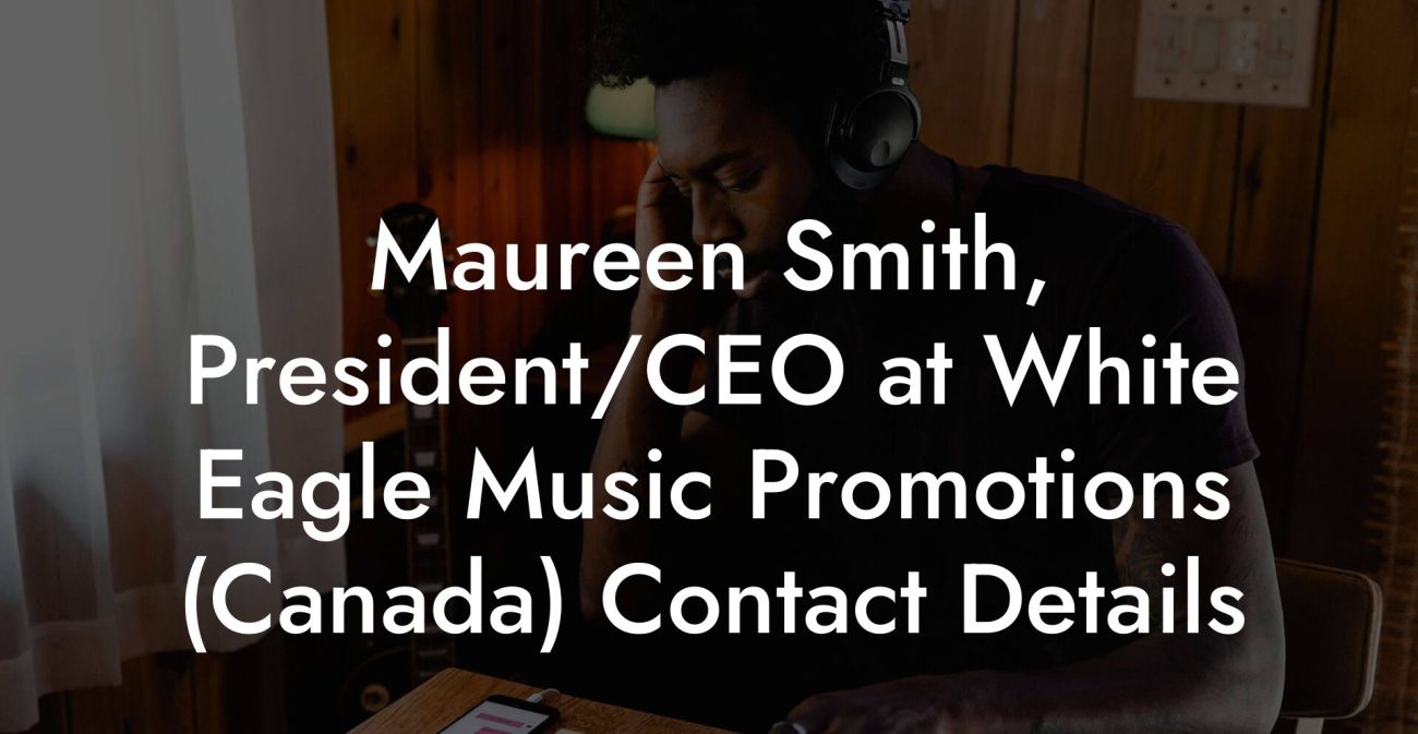 Maureen Smith, President/CEO at White Eagle Music Promotions (Canada) Contact Details