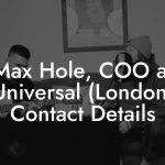 Max Hole, COO at Universal (London) Contact Details