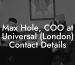 Max Hole, COO at Universal (London) Contact Details
