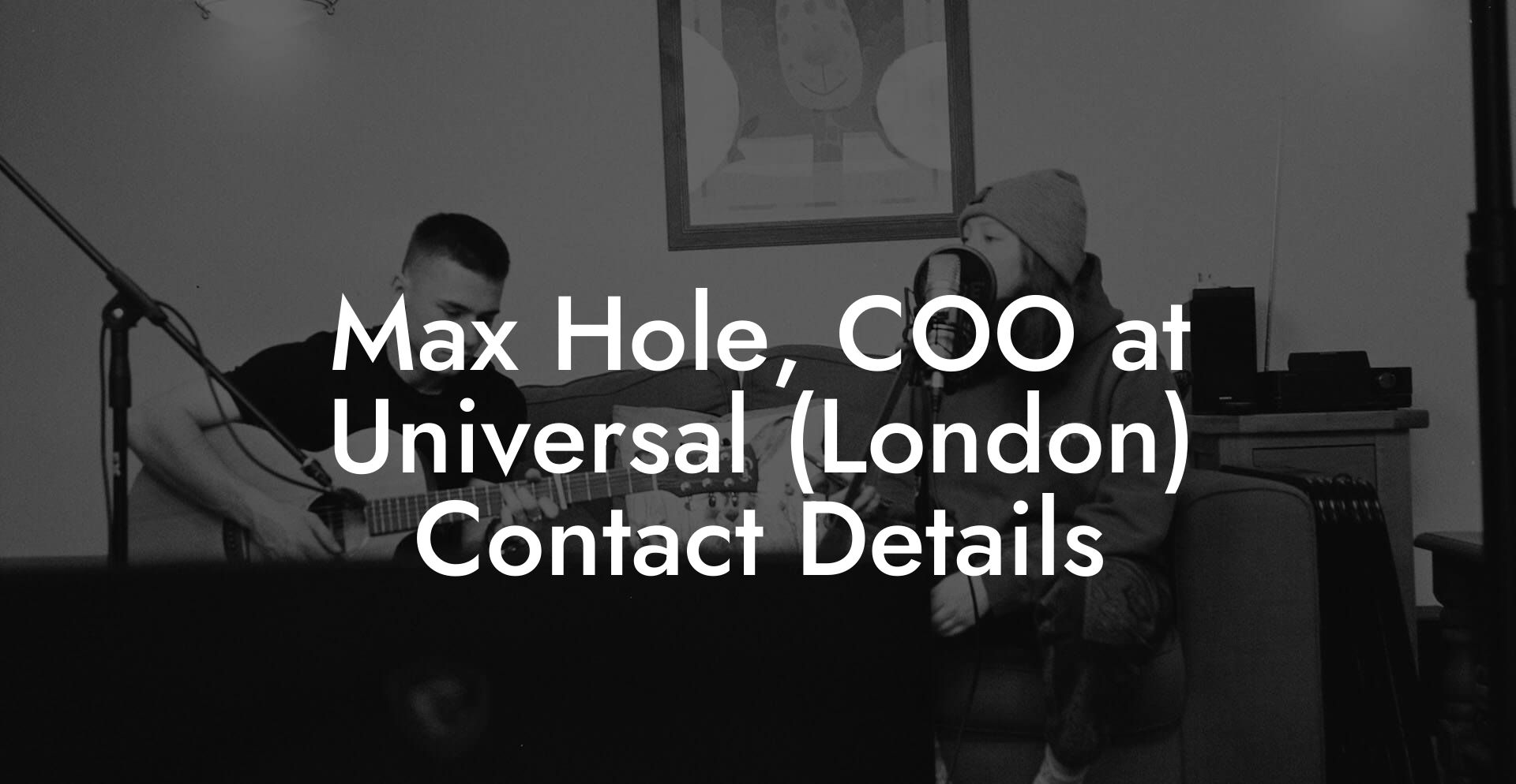 Max Hole, COO at Universal (London) Contact Details