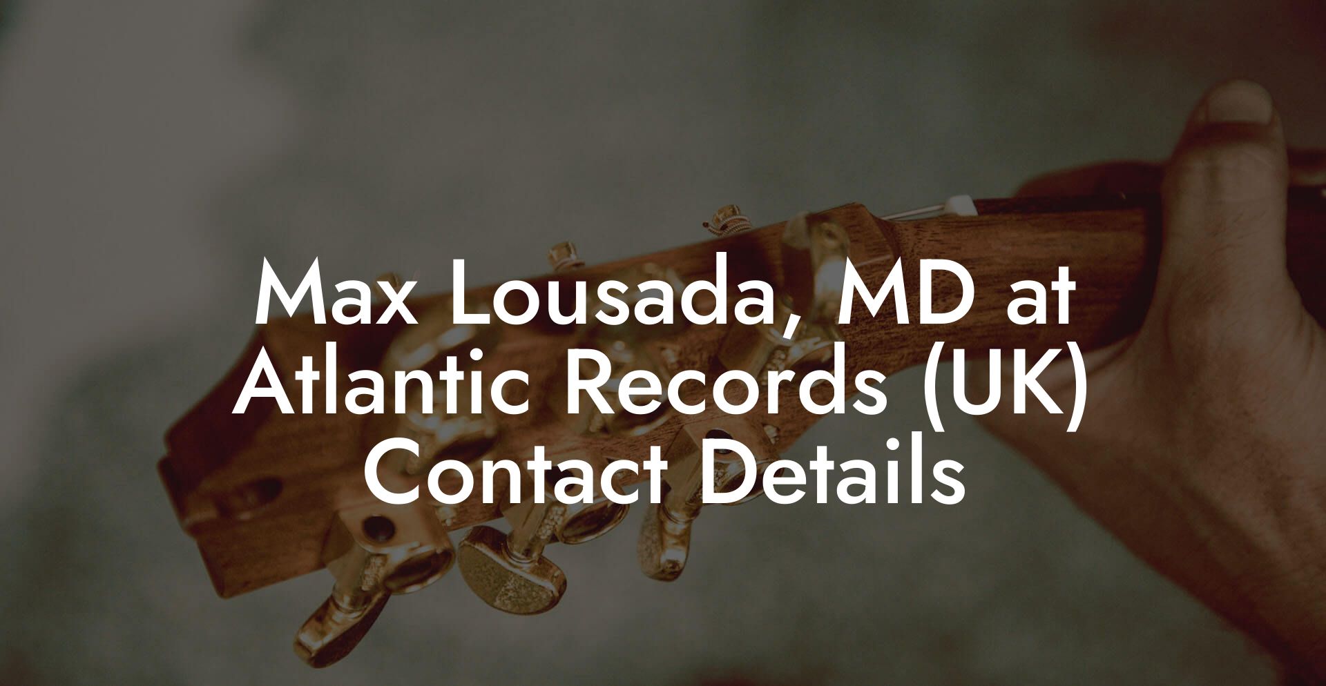 Max Lousada, MD at Atlantic Records (UK) Contact Details