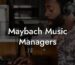 Maybach Music Managers