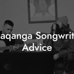 Mbaqanga Songwriting Advice