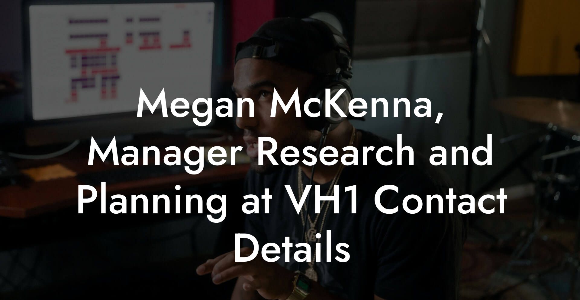 Megan McKenna, Manager Research and Planning at VH1 Contact Details