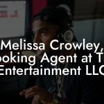 Melissa Crowley, Booking Agent at TSE Entertainment LLC