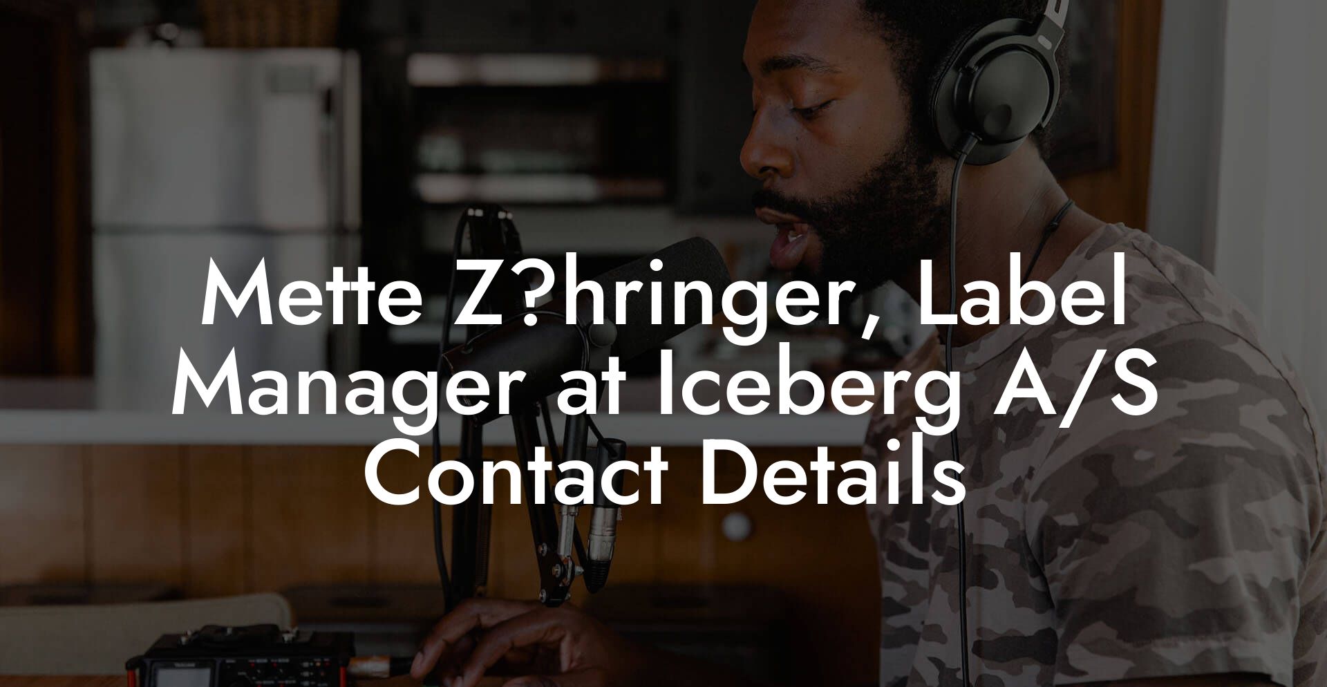 Mette Z?hringer, Label Manager at Iceberg A/S Contact Details