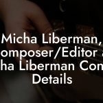 Micha Liberman, Composer/Editor at Micha Liberman Contact Details