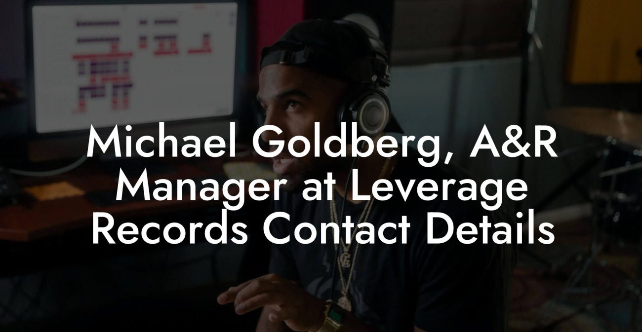 Michael Goldberg, A&R Manager at Leverage Records Contact Details