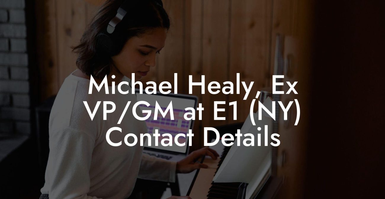 Michael Healy, Ex VP/GM at E1 (NY) Contact Details