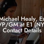 Michael Healy, Ex VP/GM at E1 (NY) Contact Details
