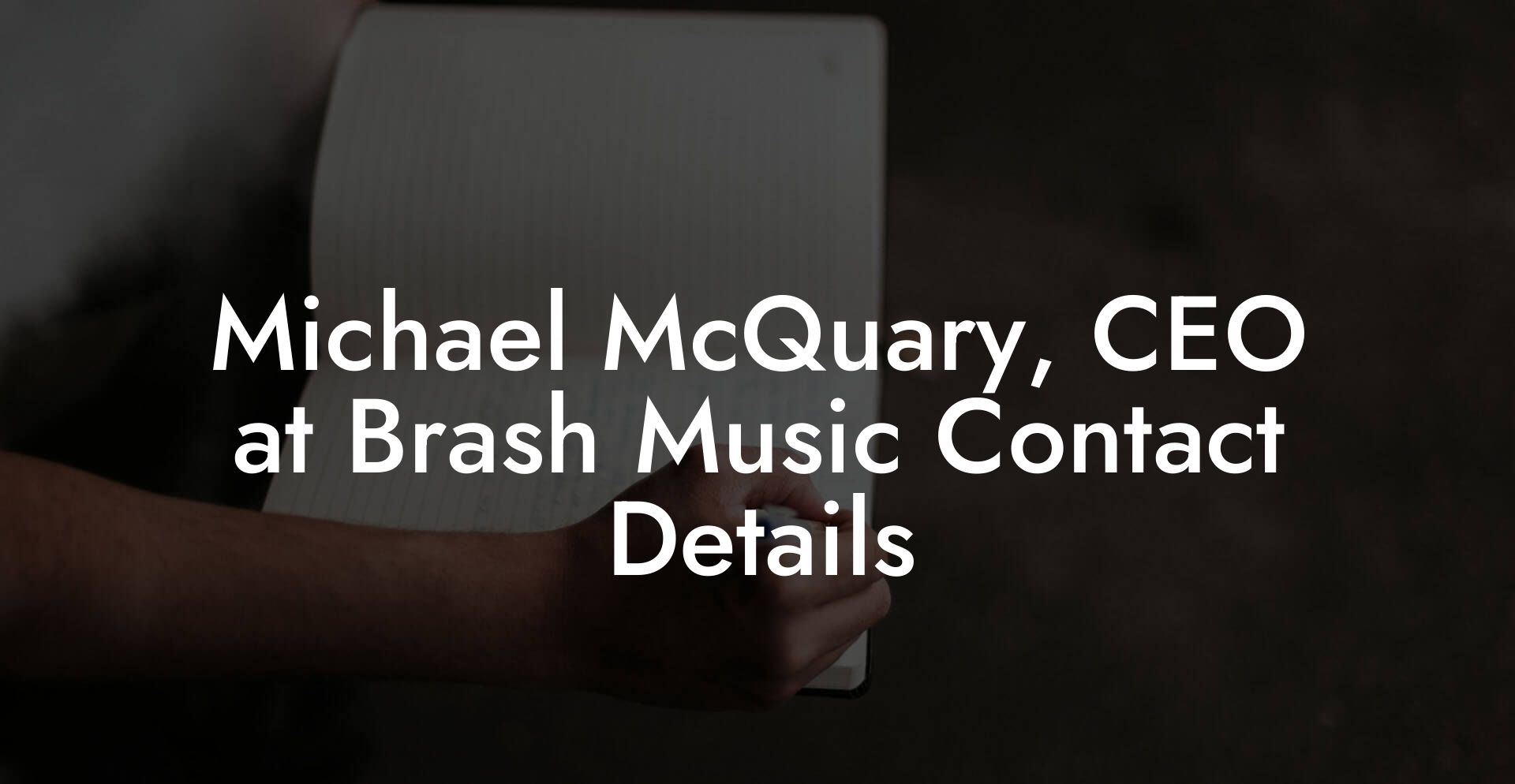 Michael McQuary, CEO at Brash Music Contact Details