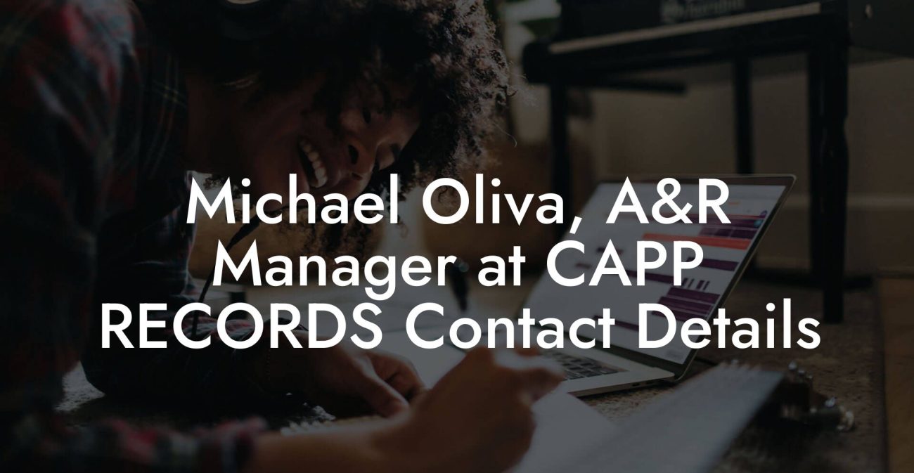 Michael Oliva, A&R Manager at CAPP RECORDS Contact Details