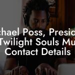 Michael Poss, President at Twilight Souls Music Contact Details