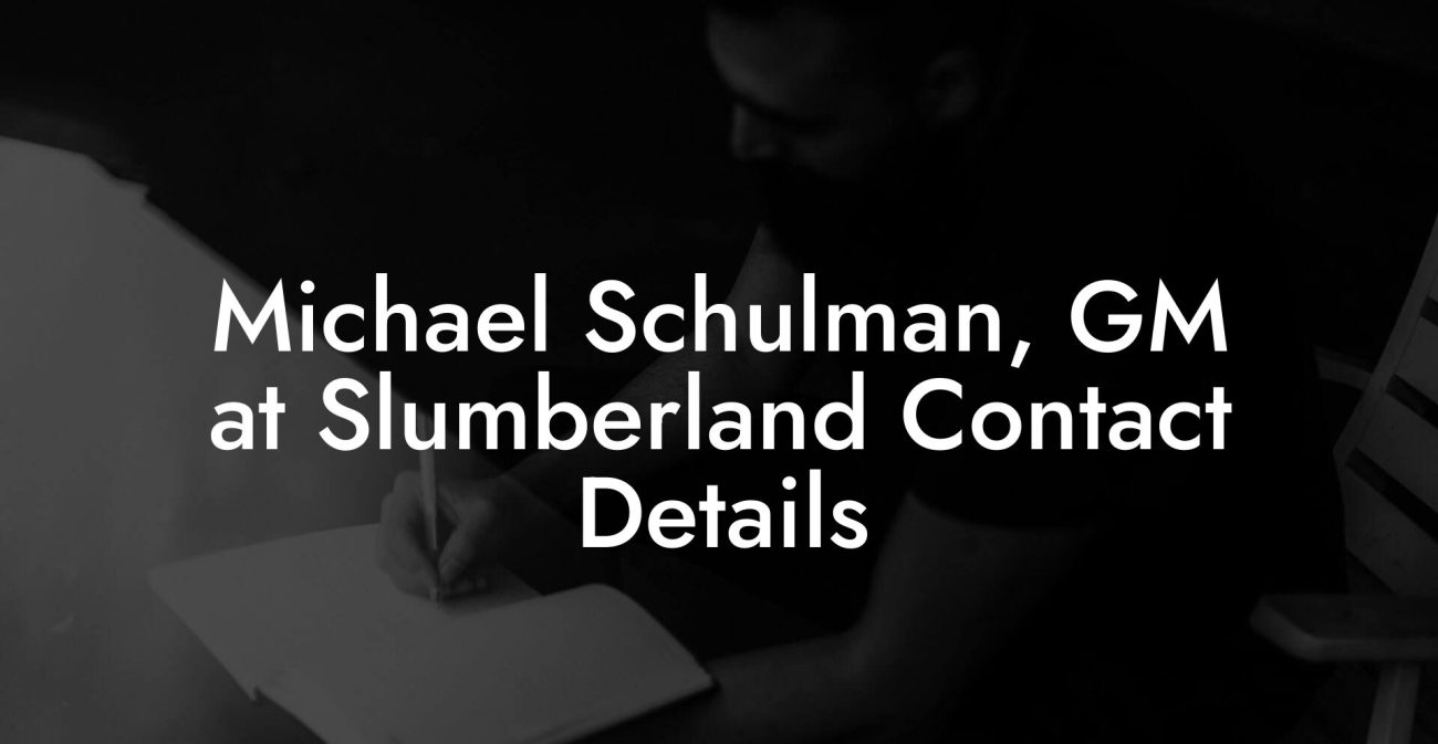 Michael Schulman, GM at Slumberland Contact Details