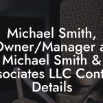 Michael Smith, Owner/Manager at Michael Smith & Associates LLC Contact Details