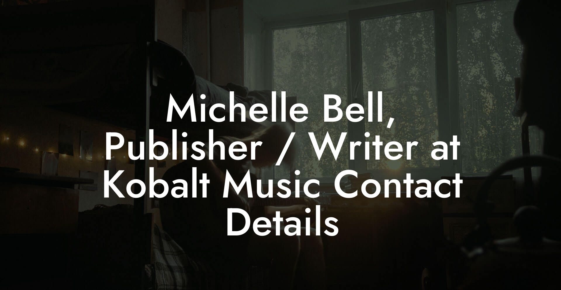 Michelle Bell, Publisher / Writer at Kobalt Music Contact Details