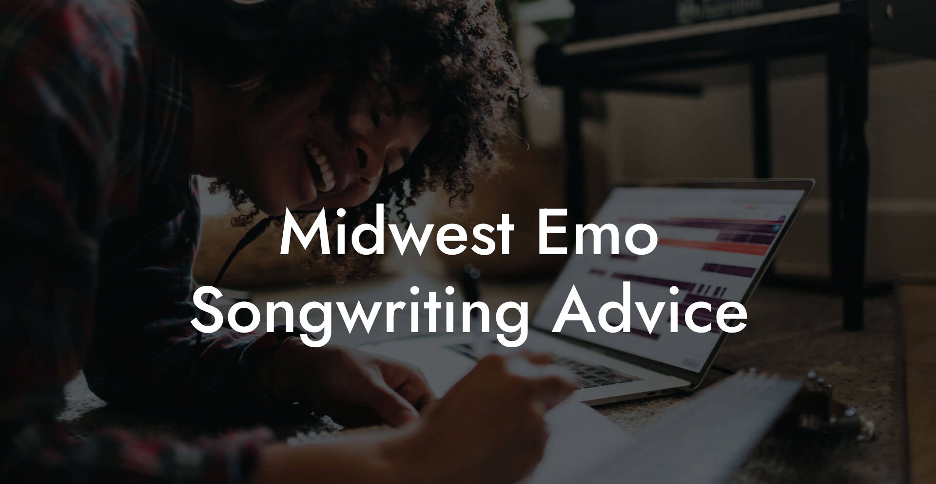 Midwest Emo Songwriting Advice