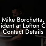 Mike Borchetta, President at Lofton Creek Contact Details
