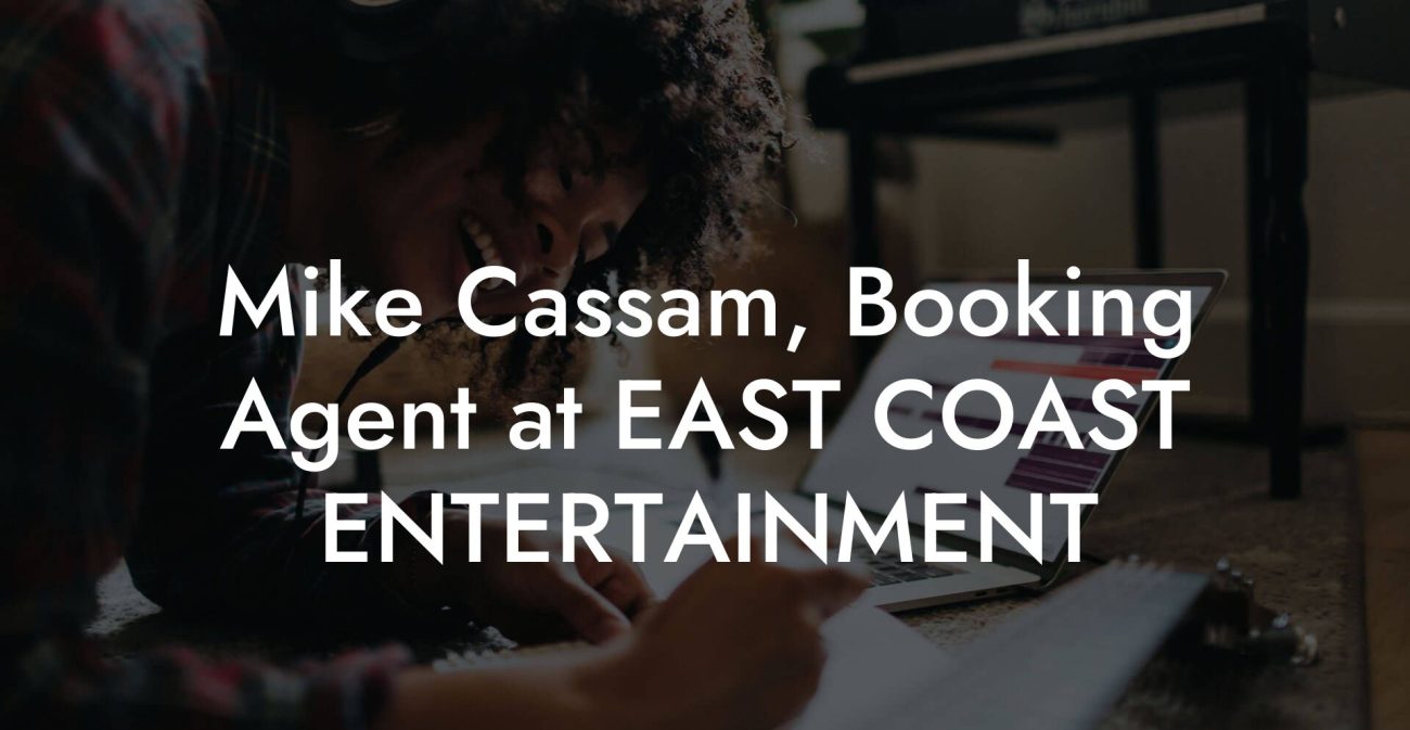 Mike Cassam, Booking Agent at EAST COAST ENTERTAINMENT