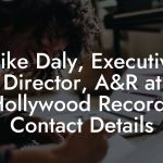Mike Daly, Executive Director, A&R at Hollywood Records Contact Details