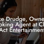Mike Drudge, Owner & Booking Agent at Class Act Entertainment