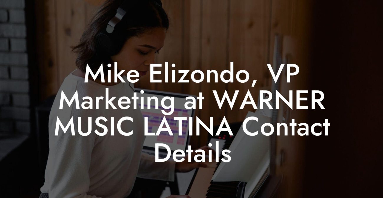 Mike Elizondo, VP Marketing at WARNER MUSIC LATINA Contact Details