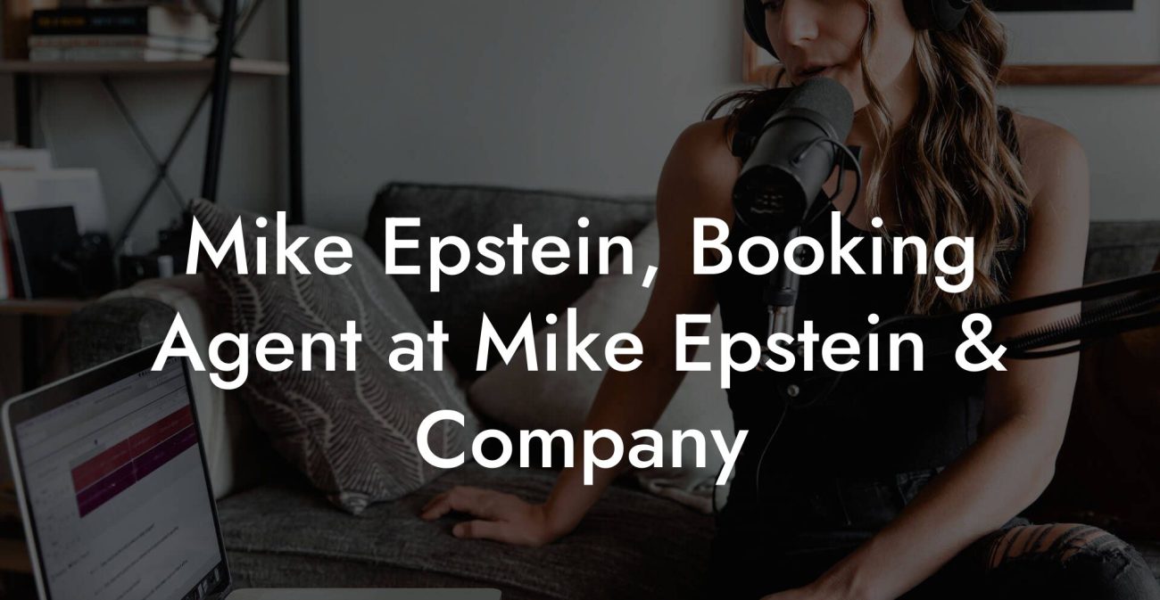 Mike Epstein, Booking Agent at Mike Epstein & Company