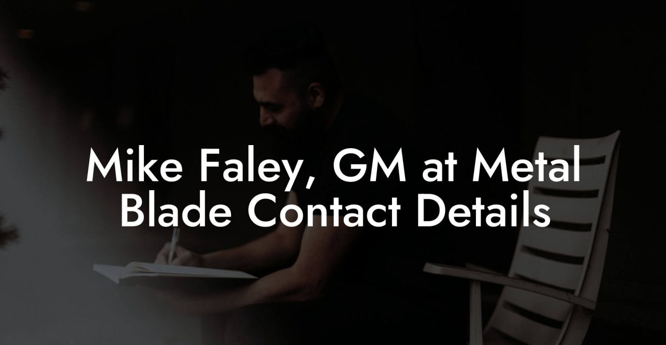 Mike Faley, GM at Metal Blade Contact Details