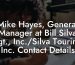 Mike Hayes, General Manager at Bill Silva Mgt., Inc./Silva Touring, Inc. Contact Details