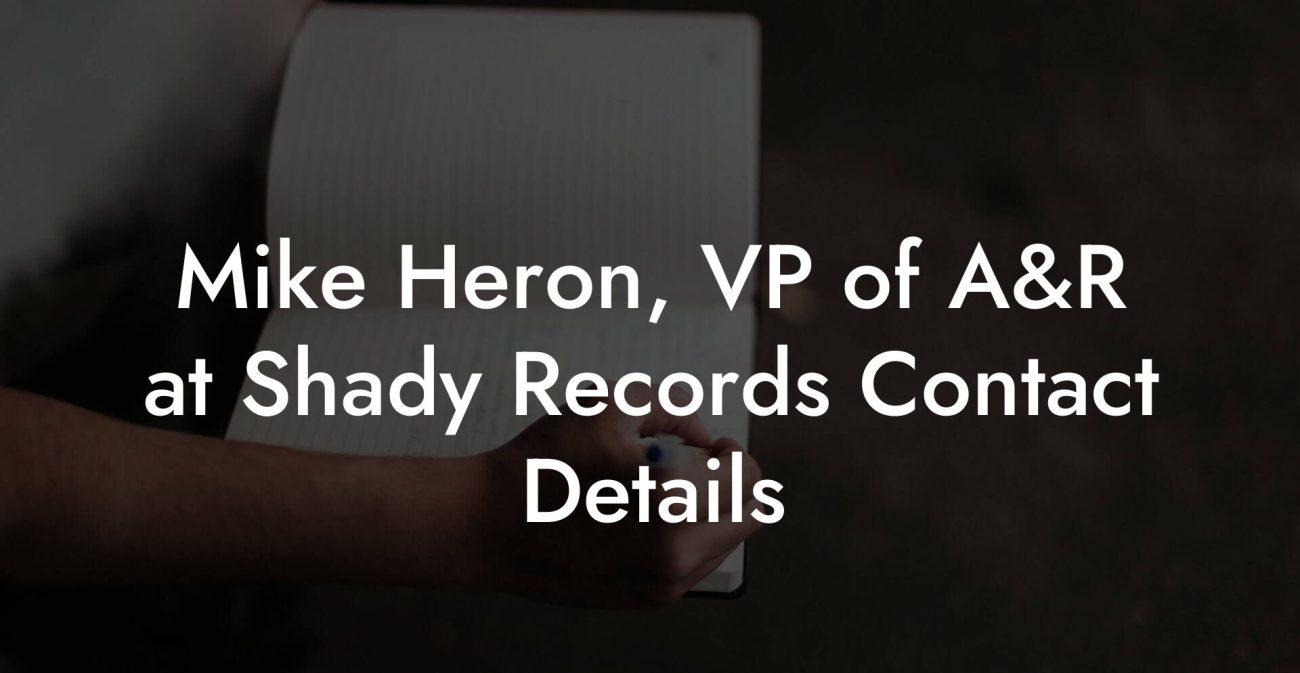 Mike Heron, VP of A&R at Shady Records Contact Details