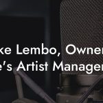 Mike Lembo, Owner at Mike's Artist Management