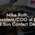MIke Roth, President/COO at Big Bold Sun Contact Details