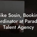 Mike Sosin, Booking Coordinator at Paradigm Talent Agency