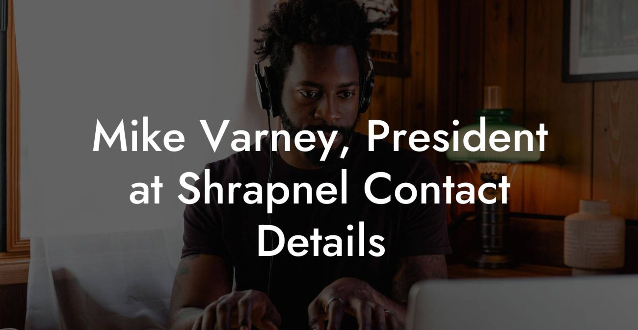 Mike Varney, President at Shrapnel Contact Details